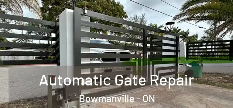 Automatic Gate Repair Bowmanville - ON
