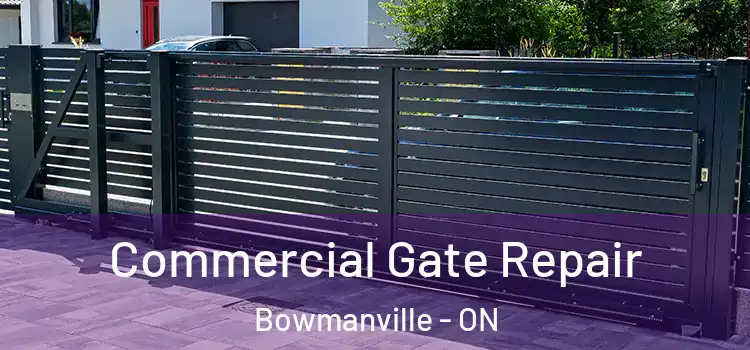 Commercial Gate Repair Bowmanville - ON