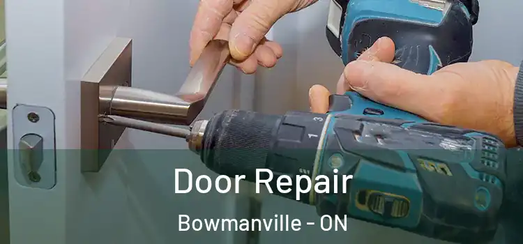 Door Repair Bowmanville - ON