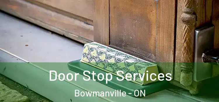 Door Stop Services Bowmanville - ON