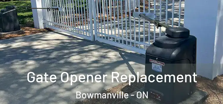 Gate Opener Replacement Bowmanville - ON