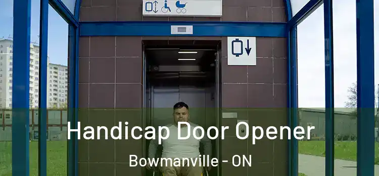 Handicap Door Opener Bowmanville - ON