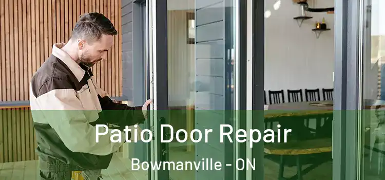 Patio Door Repair Bowmanville - ON