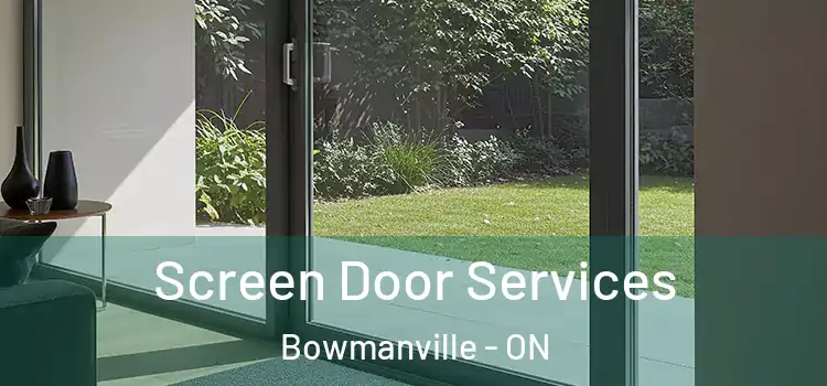 Screen Door Services Bowmanville - ON